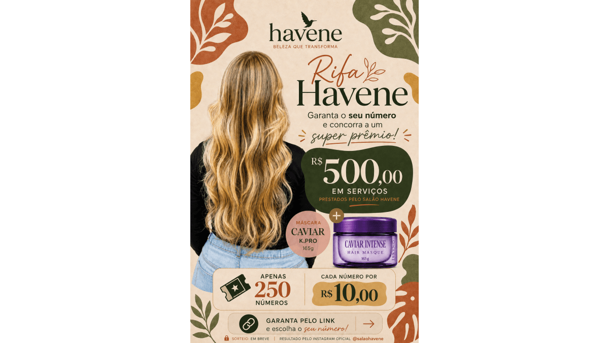 Rifa Havene | R$ 500 em serviços + Máscara Caviar K.Pro