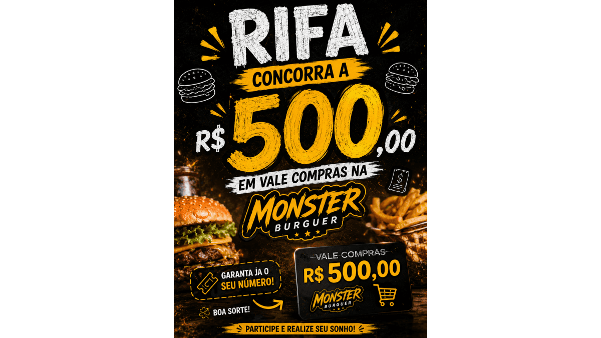 500 reais em vale compras na Monster.burguer