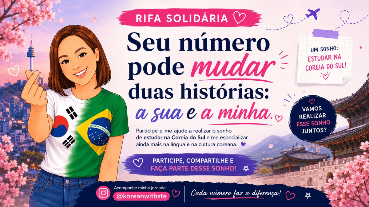 Seu número pode mudar duas histórias: a sua e a minha 🇰🇷✈️