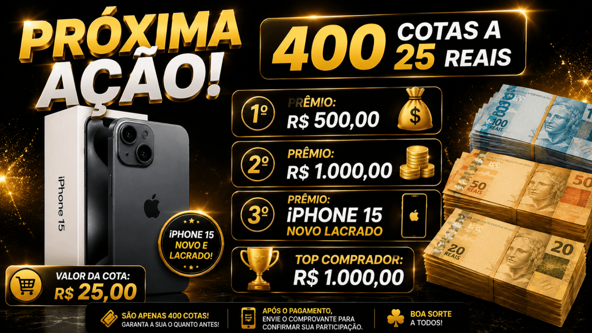 🔥 MEGA AÇÃO PREMIADA – APENAS 400 COTAS! 🔥