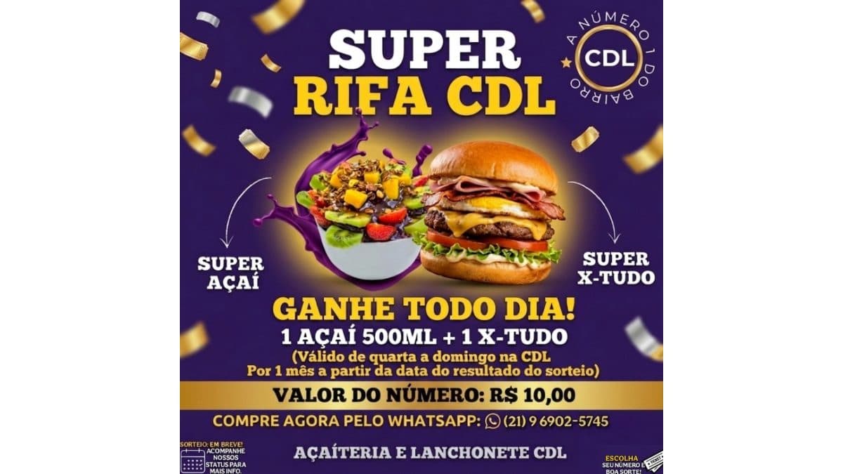 Super Rifa CDL - Açaí 500ml + X-tudo TODO DIA!!!