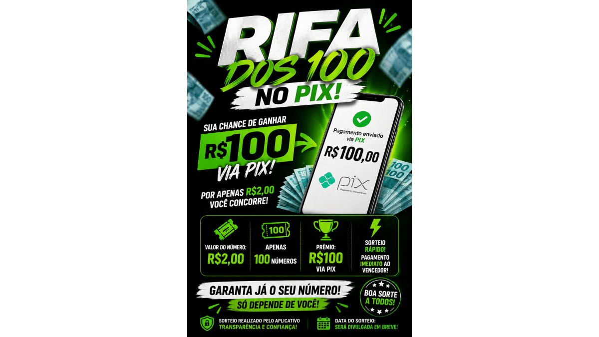 🔥 RIFA DOS 100 NO PIX 🔥
