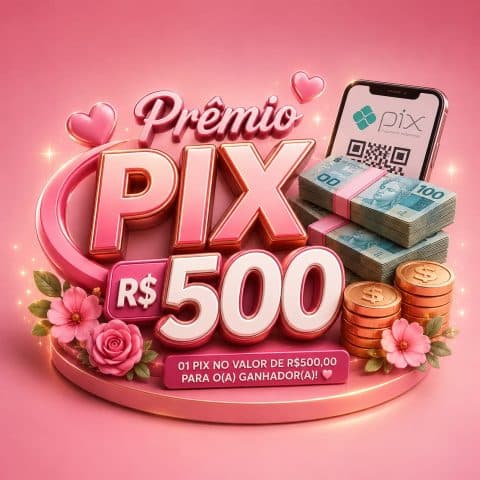 PIX DE R$500,00💸💸